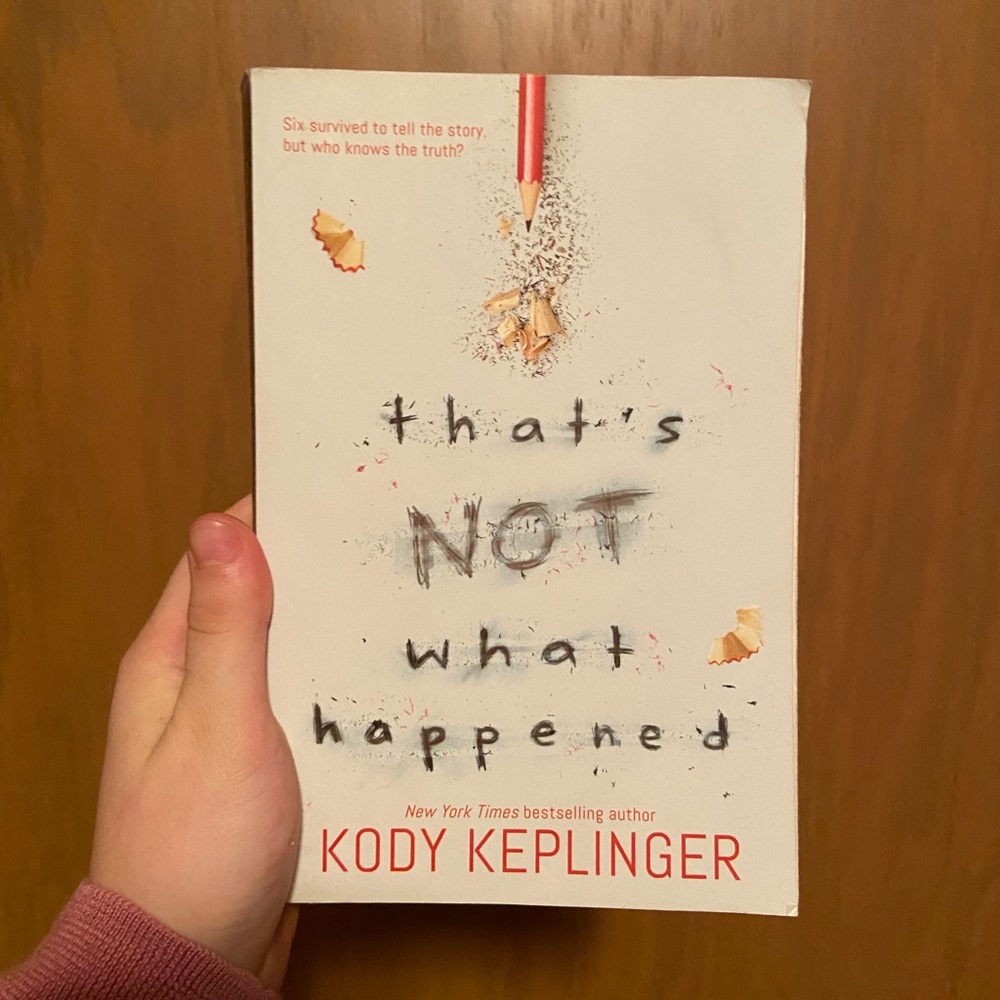 That’s Not What Happened by Kody Keplinger